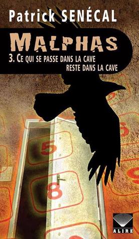 Ce qui se passe dans la cave reste dans la cave (Malphas, #3)