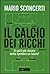Il calcio dei ricchi