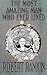 The Most Amazing Man Who Ever Lived (The Cornelius Murphy Trilogy)