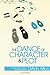 The Dance of Character and Plot
