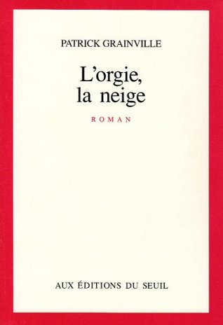 L'Orgie, la neige