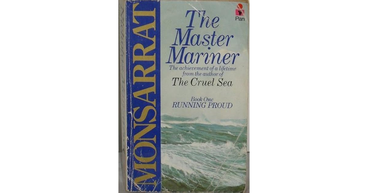 The Master Mariner Book 1 Running Proud by Nicholas Monsarrat