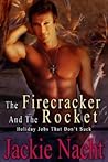 The Firecracker and the Rocket (Holiday Jobs that Don't Suck, #7)
