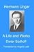 Hermann Ungar: a Life and W...