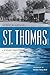 St. Thomas, Nevada: A History Uncovered
