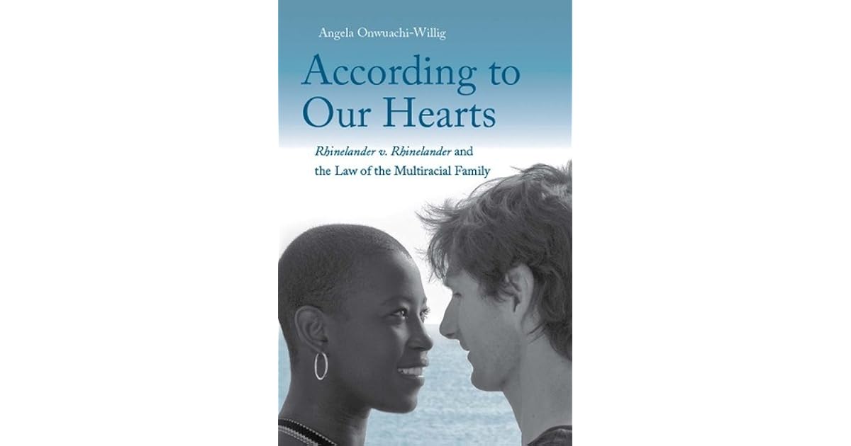 According to Our Hearts Rhinelander v. Rhinelander and the Law of the