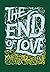 The End of Love