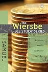 1 Samuel: Attaining Wealth That Money Can't Buy