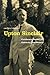 Upton Sinclair California Socialist, Celebrity Intellectual by Lauren Coodley