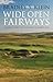 Wide Open Fairways: A Journey across the Landscapes of Modern Golf