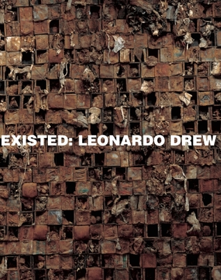 Existed: Leonardo Drew