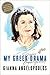 My Greek Drama by Gianna Angelopoulos