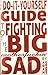 The Do-It-Yourself Guide to Fighting the Big Motherfuckin' Sad by Adam Gnade