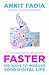 Faster : 100 Ways to Improv...