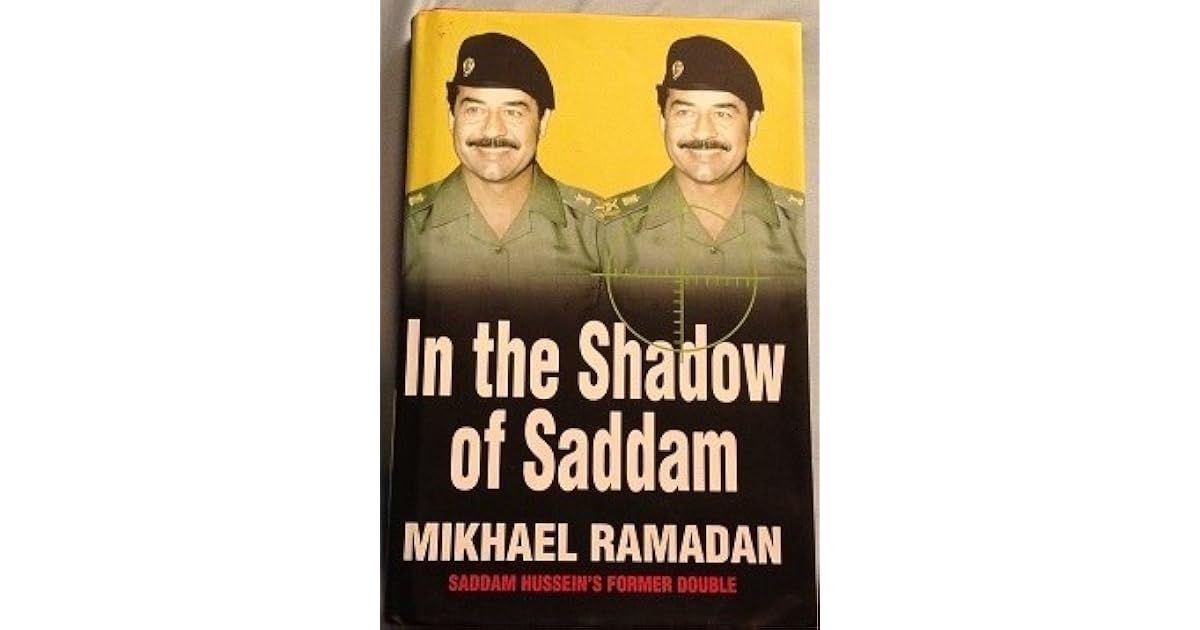 Sadam Rashka In the Shadow of Saddam by Mikhael Ramadan