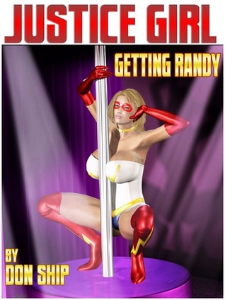 Justice Girl: Getting Randy