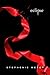 Eclipse by Stephenie Meyer Eclipse by Stephenie Meyer
