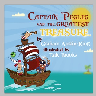 Captain Pegleg and the Greatest Treasure