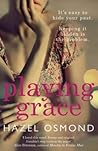 Playing Grace by Hazel Osmond
