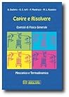 Capire e risolvere. Esercizi di Fisica Generale Meccanica e Termodinamica