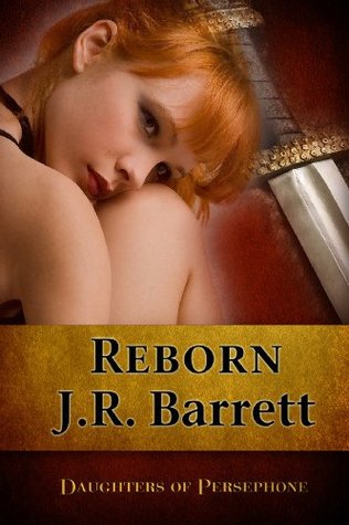 Reborn (Daughters of Persephone, #3)