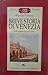 Breve storia di Venezia: dalle origini ai giorni nostri