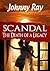 Scandal by Johnny Ray