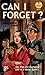 Can I Forget?: The True and Degrading Life of a Hitler Youth