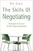 The Skills of Negotiating by Bill   Scott