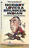 Nobody Loves a Drunken Indian