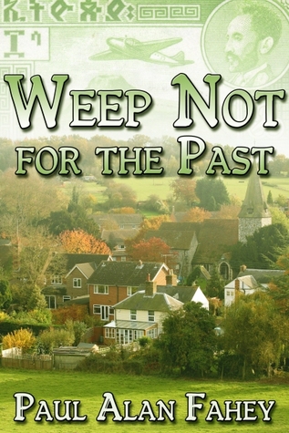 Weep Not For The Past (Lovers and Liars #2)