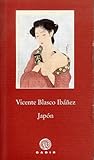 Japón by Vicente Blasco Ibáñez Japón by Vicente Blasco Ibáñez