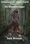 De Doembrenger (Kronieken van Nieuwe Aarde, #1) De Doembrenger (Kronieken van Nieuwe Aarde, #1)