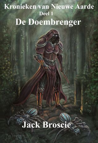 De Doembrenger (Kronieken van Nieuwe Aarde, #1)