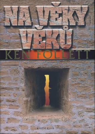 Na věky věků (Pilíře země, #2)
