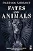 Fates of the Animals by Padrika Tarrant