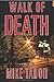 Walk of Death by Mike Tabor
