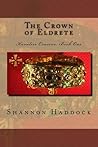 The Crown of Eldrete by Shannon Haddock