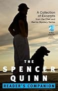 The Spencer Quinn Reader's Companion: A Collection of Excerpts from the Chet and Bernie Mystery Series