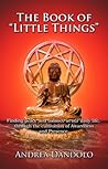 The Book of "Little Things" The Book of "Little Things"