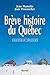 Brève Histoire du Québec