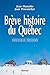 Brève Histoire du Québec