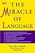 The Miracle of Language