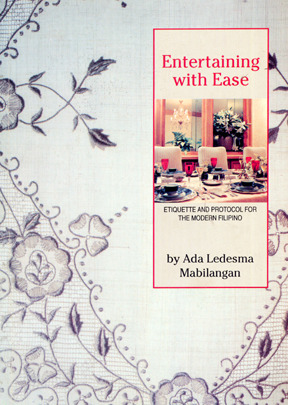 Entertaining with ease: Etiquette and protocol for the modern Filipino