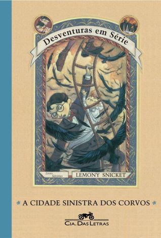 A Cidade Sinistra dos Corvos (Desventuras em Série, #7)