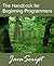 The Handbook for Beginning Programmers with Examples in JavaScript