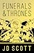 Funerals & Thrones