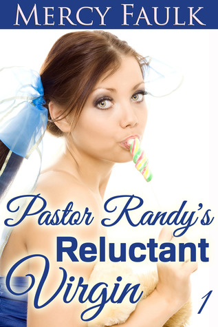 Pastor Randy's Reluctant Virgin (Pastor Randy 1)