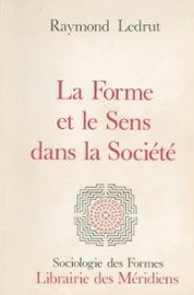 La forme et le sens dans la société (Paperback)