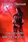 The Blood She Betrayed (Heart Hunters #1) The Blood She Betrayed (Heart Hunters #1)